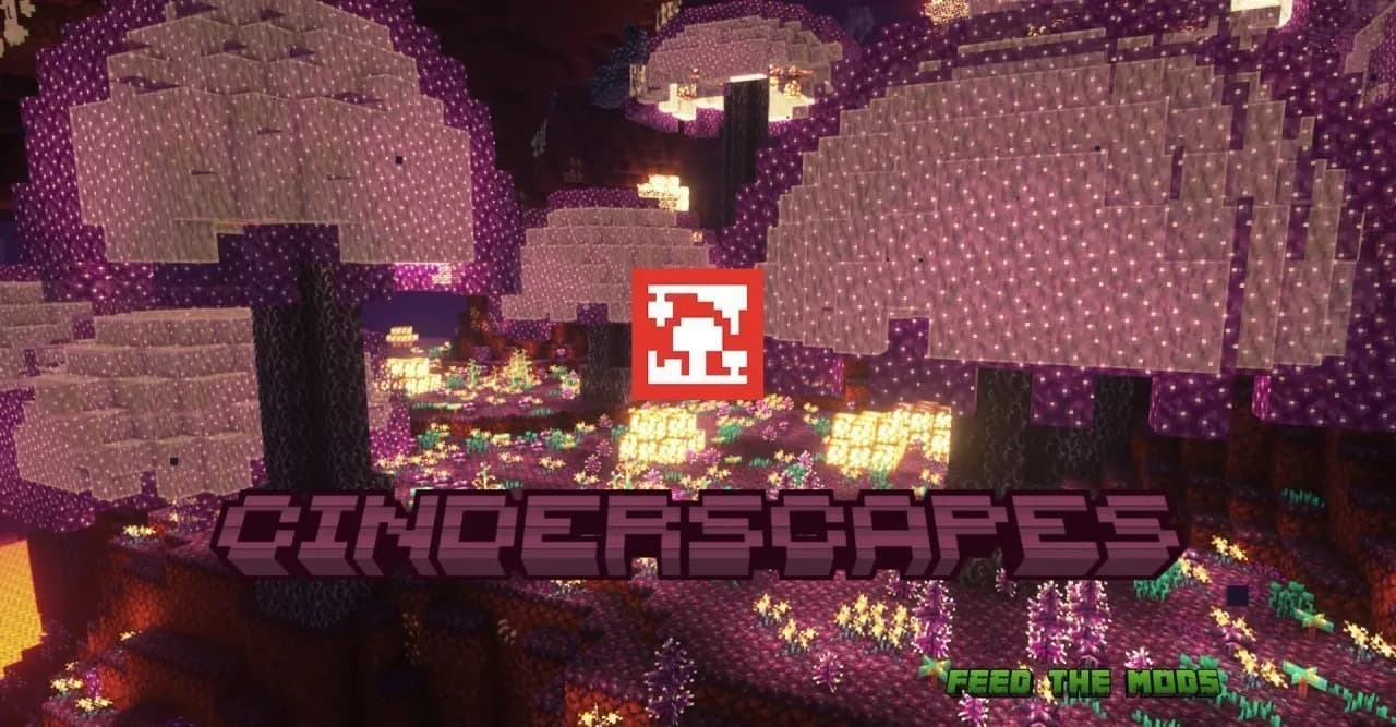 Cinderscapes Mod | Four New Detailed Nether Biomes